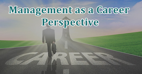 Management as a Career PerspectiveManagement as a Career Perspective