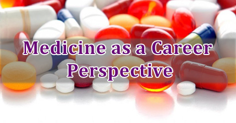 Medicine as a Career Perspective