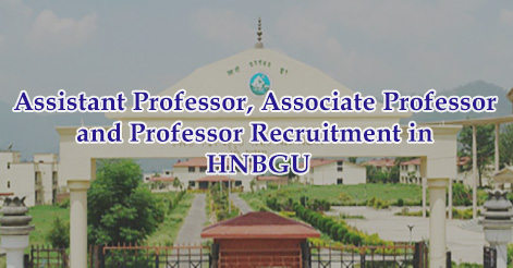 Assistant Professor, Associate Professor and Professor Recruitment in HNBGU