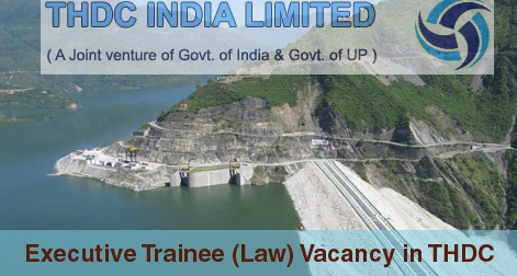 Executive Trainee (Law) Vacancy in THDC