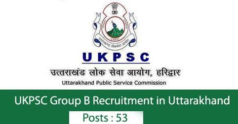 UKPSC Group B (समूह ख) Vacancies in Uttarakhand