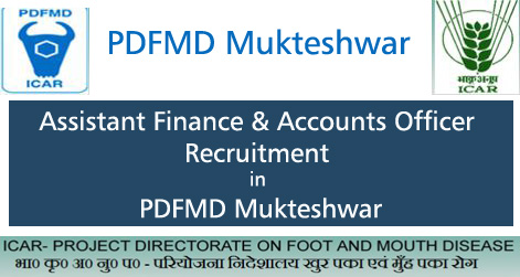 Assistant Finance & Accounts Officer Recruitment in PDFMD Mukteshwar