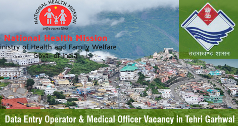 Data Entry Operator & Medical Officer Vacancy in Tehri