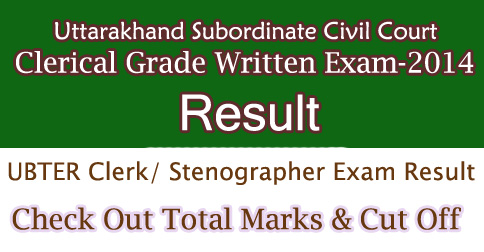 Uttarakhand Court Clerk Stenographer Written Exam 2014 Result