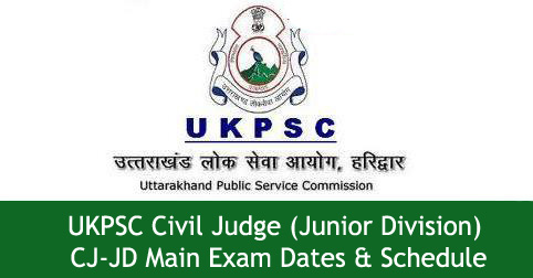 UKPSC Civil Judge (Junior Division) 2014 Exam Schedule