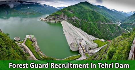 Forest Guard Recruitment in Tehri Dam