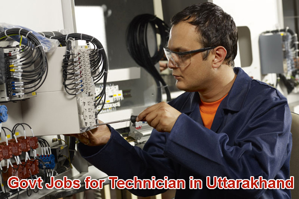 Sarkari Naukri for Technicians in Uttarakhand