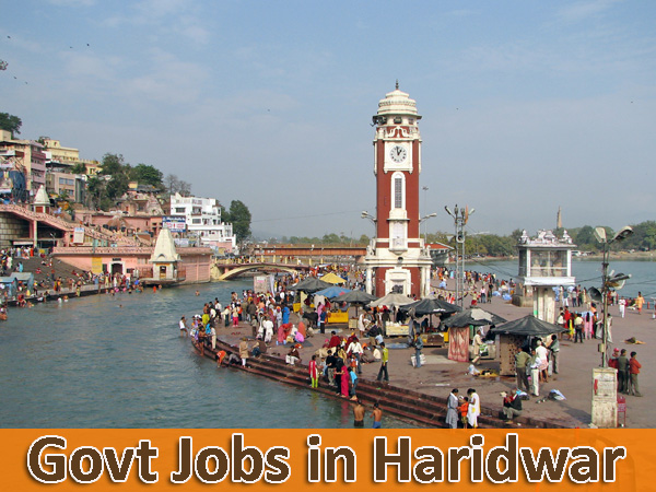 Haridwar Sarkari Naukri - Govt Jobs in Haridwar 