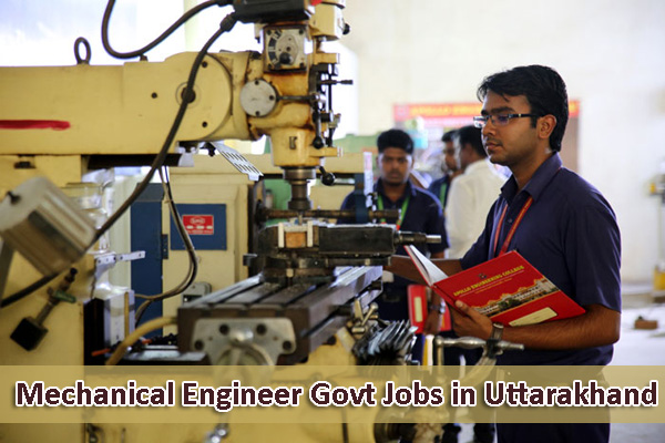 Govt Jobs for Mechanical Engineer in Uttarakhand