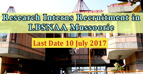 Research Interns Recruitment in LBSNAA Mussoorie 