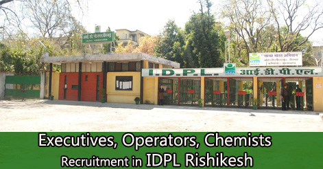Executive, Operators, Chemist Recruitment in IDPL Rishikesh