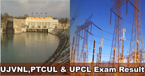UJVNL, PTCUL & UPCL Exam Result