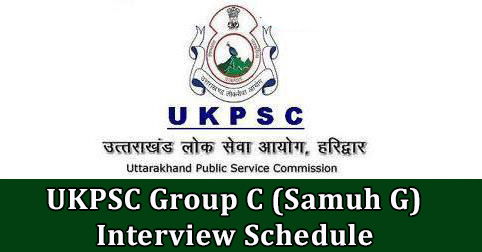UKPSC Group C (Samuh G) Interview Schedule 