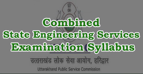 Combined State Engineering Services Examination Syllabus