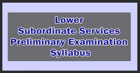 Lower Subordinate Services Preliminary Examination Syllabus