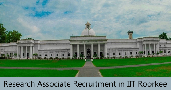 Research Associate Recruitment in IIT Roorkee