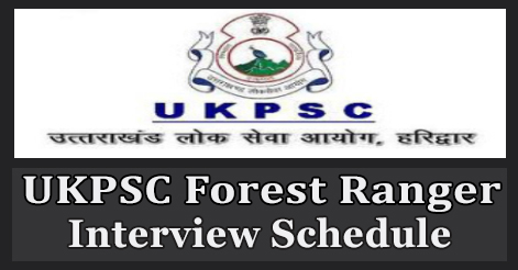 UKPSC Forest Ranger Interview Schedule 