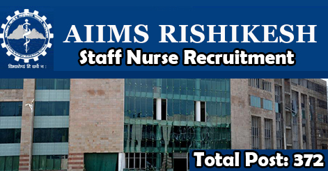 Staff Nurse Recruitment in AIIMS Rishikesh