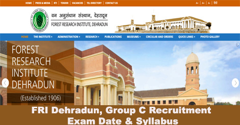 FRI Dehradun Group C Recruitment Exam Date & Syllabus
