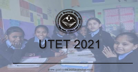 UTET 2021 Notification