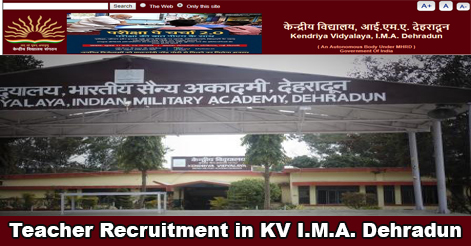 Teachers Recruitment in KV I.M.A. Dehradun