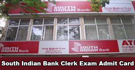 South Indian Bank Clerk Exam Admit Card