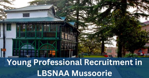 Young-Professional-Recruitment-in-LBSNAA-Mussoorie