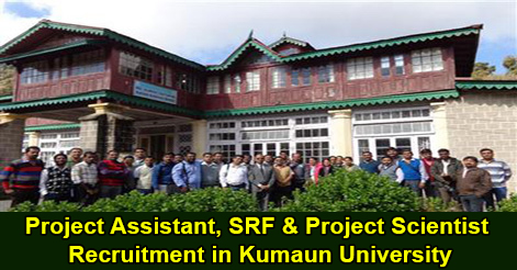 Assistant, SRF & Project Scientist Recruitment in Kumaun University