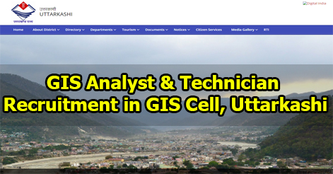 GIS Analyst & Technician Recruitment in GIS Cell, Uttarkashi