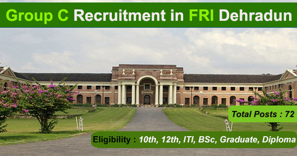 Group C Recruitment in FRI Dehradun