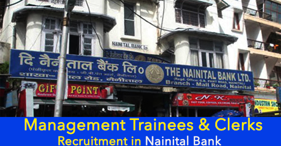 Management Trainees & Clerks Recruitment in Nainital Bank