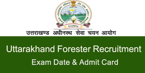 Uttarakhand Forester Van Daroga Recruitment Exam Date Admit Card Download