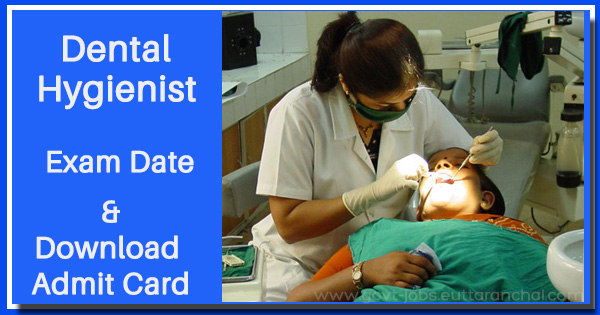 UKMSSB Dental Hygienist Exam Date, Download Admit Card