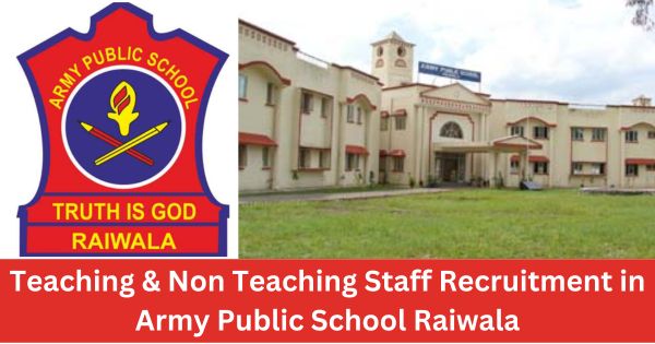 Teachers-Recruitment-in-Army-Public-School-Raiwala