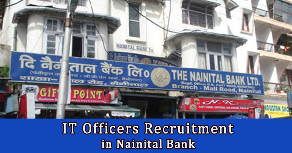 IT Officers Recruitment in Nainital Bank