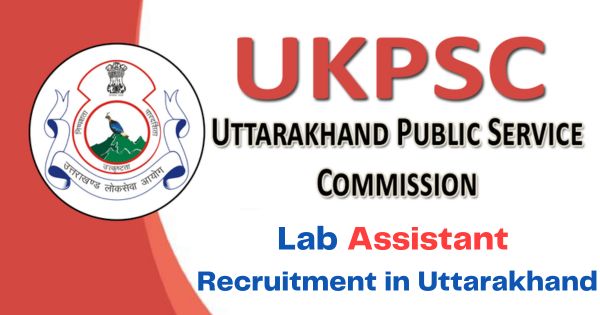 UKPSC-Lab-Assistant-Recruitment-in-Uttarakhand