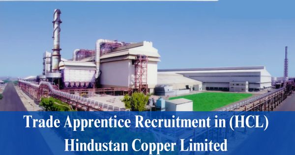 Trade-Apprentice-Recruitment-in-Hindustan-Copper-Limited