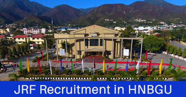 JRF Recruitment in HNBGU Garhwal University