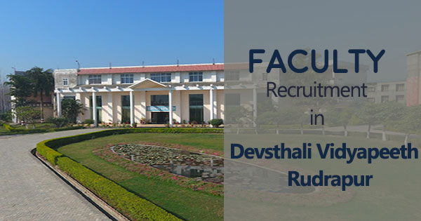 Faculty Recruitment in Devsthali Vidyapeeth Rudrapur