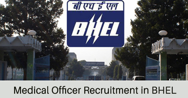 Medical Officer Recruitment in BHEL