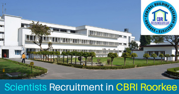 Scientists Recruitment in CBRI Roorkee